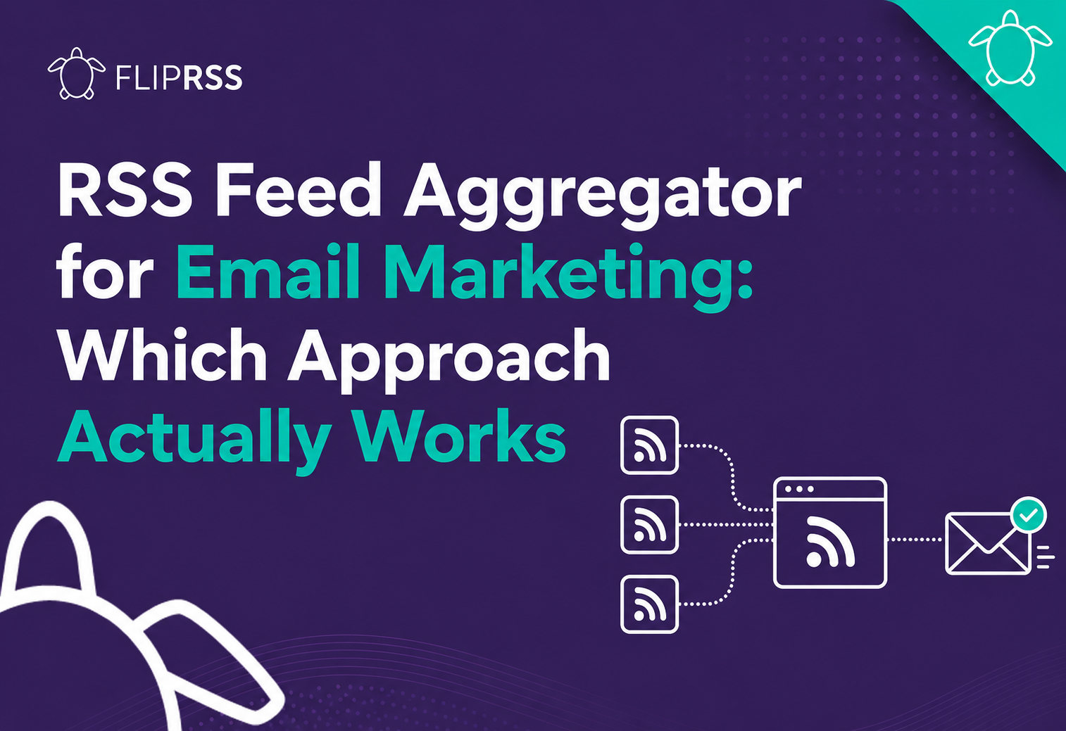 RSS Feed Aggregator for Email Marketing: Which Approach Actually Works